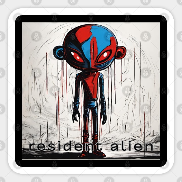 resident alien Sticker by yzbn_king